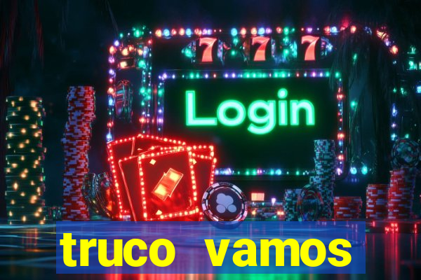 truco vamos download pc